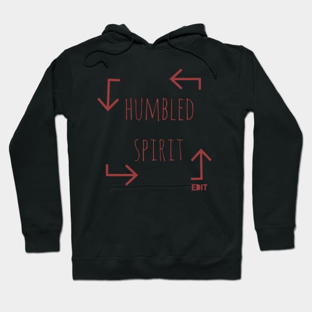 Humility by edit Hoodie by Edit1